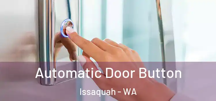  Automatic Door Button Issaquah - WA