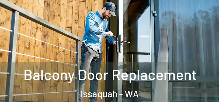 Balcony Door Replacement Issaquah - WA