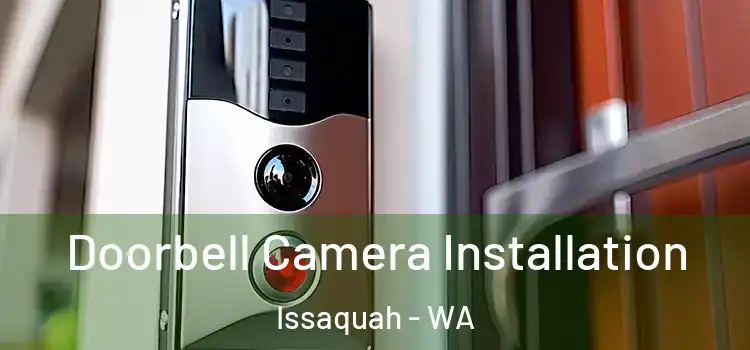  Doorbell Camera Installation Issaquah - WA