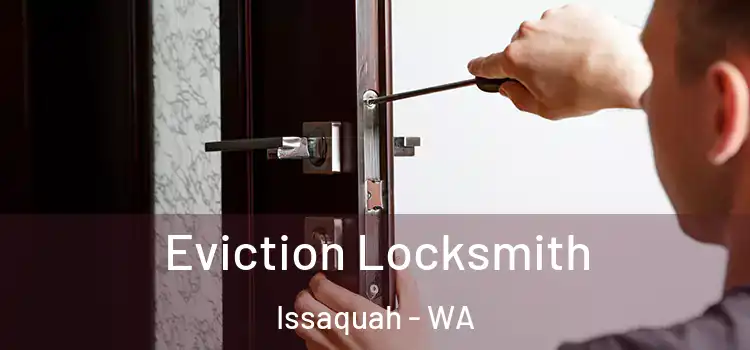  Eviction Locksmith Issaquah - WA