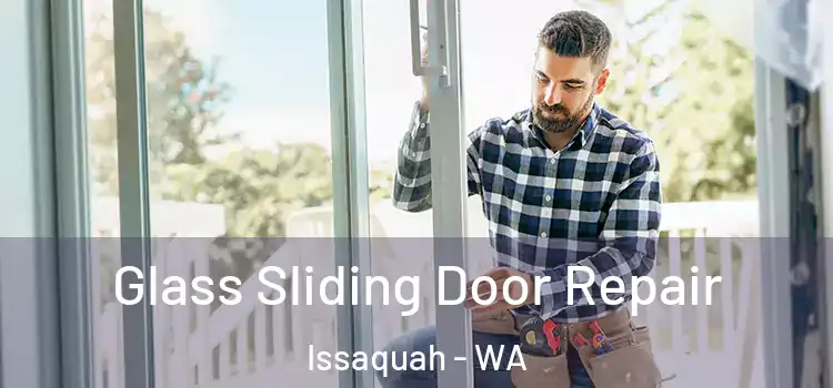 Glass Sliding Door Repair Issaquah - WA