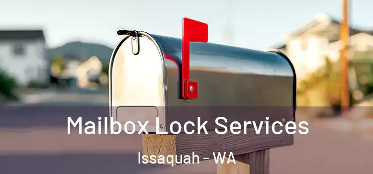 Mailbox Lock Services Issaquah - WA