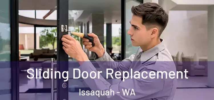Sliding Door Replacement Issaquah - WA